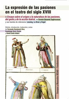 La expresión de las pasiones en el teatro del siglo XVIII : el ensayo sobre el origen y naturaleza de las pasiones, del gesto y de la acción teatral, de Fermín Eduardo Zeglirscosac y sus fuentes de referencia : Lessing, Le Brun y Engel - Soria Tomás, Guadalupe