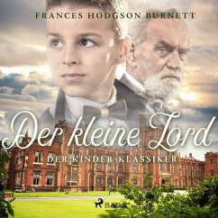 Der kleine Lord - Der Kinder-Klassiker (Ungekürzt) (MP3-Download) - Burnett, Frances Hodgson