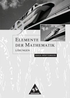 9. Schuljahr, Lösungen / Elemente der Mathematik, Ausgabe Baden-Württemberg, bisherige Ausgabe