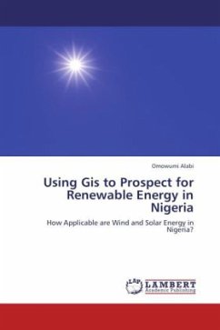 Using Gis to Prospect for Renewable Energy in Nigeria - Alabi, Omowumi