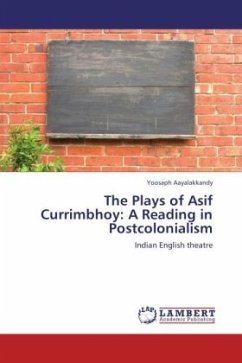 The Plays of Asif Currimbhoy: A Reading in Postcolonialism