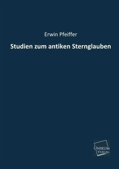 Studien zum antiken Sternglauben - Pfeiffer, Erwin