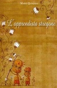 L' apprendista stregone - Quintana, Mario