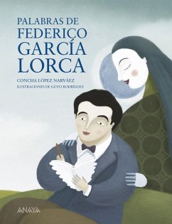 Palabras de Federico García Lorca - López Narváez, Concha