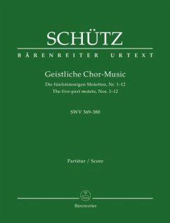 Geistliche Chor-Music SWV 369-380, Chorpartitur - Schütz, Heinrich