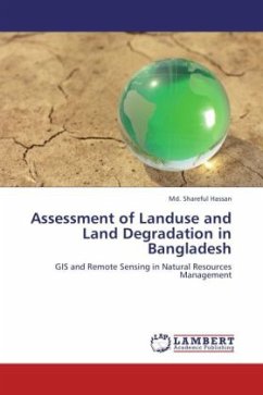 Assessment of Landuse and Land Degradation in Bangladesh