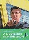 La comunicación en las emergencias La comunicación en las emergencias
