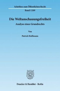 Die Weltanschauungsfreiheit. - Hoffmann, Patrick