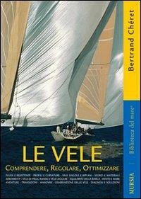Cover Le vele. Comprendere, regolare, ottimizzare