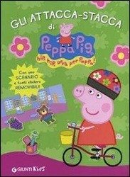 Gli attacca-stacca di Peppa Pig. Hip hip urrà per Peppa! Con adesivi - D'Achille, Silvia