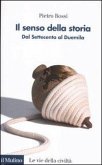 Il senso della storia. Dal Settecento al Duemila Il senso della storia. Dal Settecento al Duemila