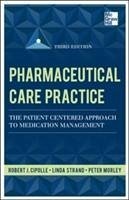 Pharmaceutical Care Practice: The Patient-Centered Approach to Medication Management, Third Edition - Cipolle, Robert J; Strand, Linda M; Morley, Peter C