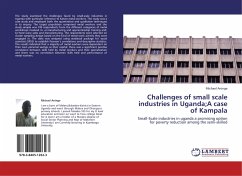 Challenges of small scale industries in Uganda;A case of Kampala