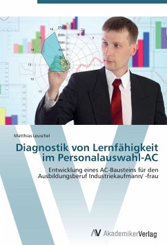 Diagnostik von Lernfähigkeit im Personalauswahl-AC - Leuschel, Matthias
