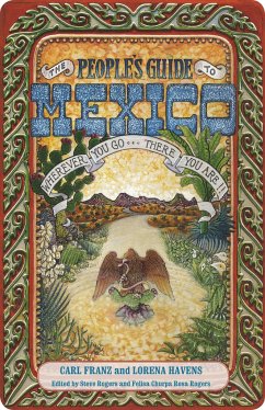 The People's Guide to Mexico - Franz, Carl; Havens, Lorena