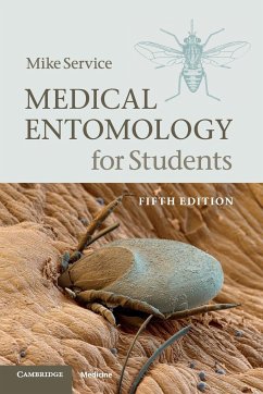Medical Entomology for Students - Service, Mike (Liverpool School of Tropical Medicine)