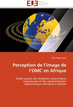 Perception de l¿image de l¿OMC en Afrique - Ikele, Alain Blaise