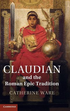 Claudian and the Roman Epic Tradition - Ware, Catherine
