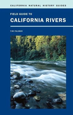 Field Guide to California Rivers - Palmer, Tim