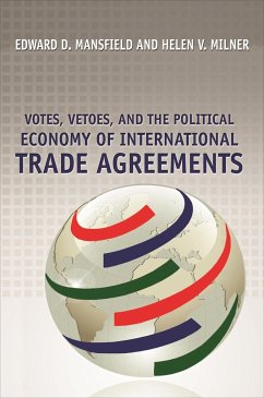 Votes, Vetoes, and the Political Economy of International Trade Agreements - Mansfield, Edward D.; Milner, Helen V.