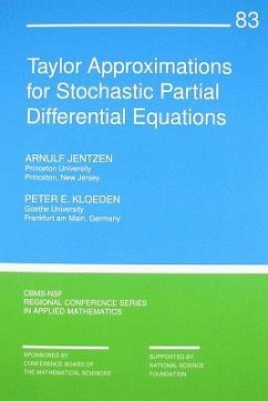 Taylor Approximations for Stochastic Partial Differential Equations - Jentzen, Arnulf; Kloeden, Peter