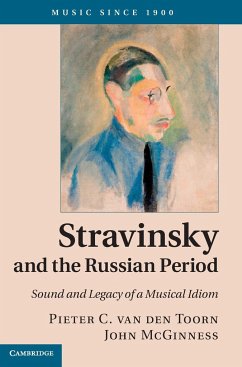 Stravinsky and the Russian Period - Toorn, Pieter C. van den; McGinness, John