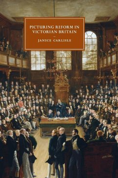Picturing Reform in Victorian Britain - Carlisle, Janice