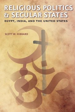 Religious Politics and Secular States - Hibbard, Scott W.