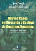 Nuevos casos en dirección y gestión de recursos humanos : incluye las soluciones propuestas por sus autores