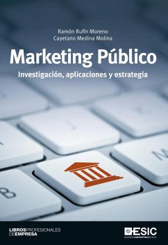 Marketing público : investigación, aplicaciones y estrategia - Rufín Moreno, Ramón; Medina Molina, Cayetano