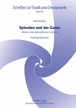 Episoden und das Ganze - Beck, Heinrich