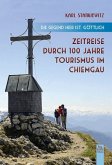 "Die Gegend ist hier ist göttlich". Zeitreise durch 100 Jahre Tourismus im Chiemgau