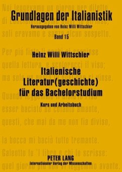 Italienische Literatur(geschichte) für das Bachelorstudium - Wittschier, Heinz W.;Wittschier, Heinz Willi