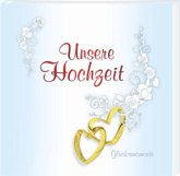 Unsere Hochzeit Unsere Hochzeit