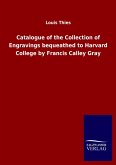 Catalogue of the Collection of Engravings bequeathed to Harvard College by Francis Calley Gray Catalogue of the Collection of Engravings bequeathed to Harvard College by Francis Calley Gray