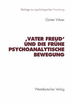 ¿Vater Freud¿ und die frühe psychoanalytische Bewegung - Weier, Günter