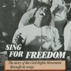 Sing For Freedom: The Story Of The Civil Rights
