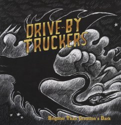 Brighter Than Creation'S Dark - Drive-By Truckers