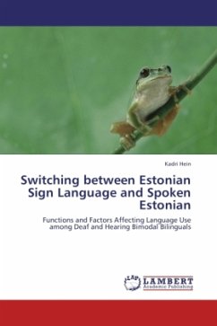 Switching between Estonian Sign Language and Spoken Estonian - Hein, Kadri