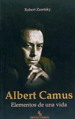 Albert Camus : elementos de una vida - Zaretsky, Robert