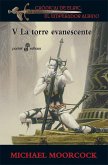 La torre evanescente: Crónicas de Elric, el emperador albino 5