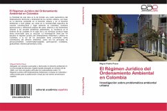 El Régimen Jurídico del Ordenamiento Ambiental en Colombia - Patiño Posse, Miguel
