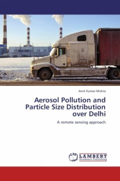 Aerosol Pollution and Particle Size Distribution over Delhi - Mishra, Amit Kumar