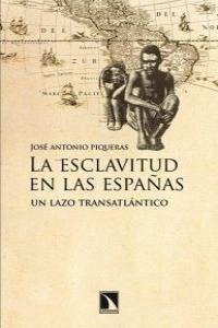 Cover La esclavitud en las Españas: un lazo transatlántico