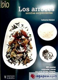 Los arroces : semillas sorprendentes - Madani, Catherine