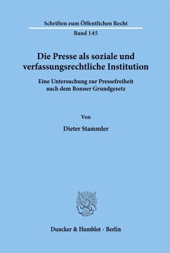Die Presse als soziale und verfassungsrechtliche Institution. - Stammler, Dieter