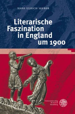 Literarische Faszination in England um 1900 - Seeber, Hans Ulrich
