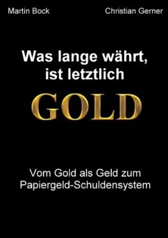 Was lange währt, ist letztlich Gold - Gerner, Christian;Bock, Martin