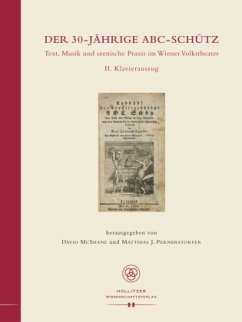 Der 30-jährige ABC-Schütz. Text, Musik und szenische Praxis im Wiener Volkstheater