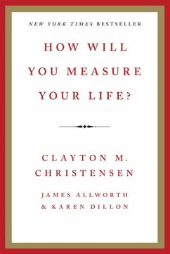 How Will You Measure Your Life? - Christensen, Clayton M.;Allworth, James;Dillon, Karen